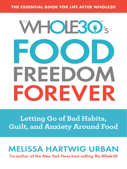 Title details for The Whole30's Food Freedom Forever by Melissa Hartwig Urban - Wait list